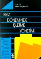 Kriz Döneminde İşletme Yönetimi                                                                                                                                                                                                                                