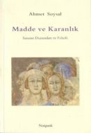 Madde ve Karanlık Sanatın Durumları ve Felsefe                                                                                                                                                                                                                 