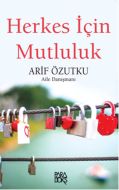 Herkes İçin Mutluluk                                                                                                                                                                                                                                           