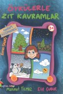 Kavram Kütüphanesi Öykülerle Zıt Kavramlar                                                                                                                                                                                                                     