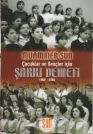 Çocuklar ve Gençler İçin Şarkı Demeti (1960-2006)                                                                                                                                                                                                              