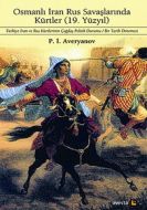 Osmanlı İran Rus Savaşlarında Kürtler - 19. Yüzyıl                                                                                                                                                                                                             