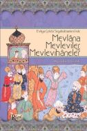 Evliya Çelebi Seyahatnamesi’nde Mevlana, Mevlevile                                                                                                                                                                                                             