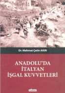 Anadolu’da İtalyan İşgal Kuvvetleri                                                                                                                                                                                                                            