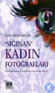 Sığınan Kadın Fotoğrafları                                                                                                                                                                                                                                     