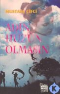 Adın Hüzün Olmasın                                                                                                                                                                                                                                             