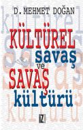 Kültürel Savaş ve Savaş Kültürü                                                                                                                                                                                                                                