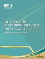 Proje Yönetimi Bilgi Birikimi Kılavuzu (PMBOK Kıla                                                                                                                                                                                                             