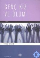 Genç Kız ve Ölüm                                                                                                                                                                                                                                               