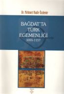 Bağdat’ta Türk Egemenliği 1055-1157                                                                                                                                                                                                                            