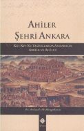 Ahiler Şehri Ankara                                                                                                                                                                                                                                            