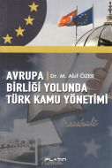 Avrupa Birliği Yolunda Türk Kamu Yönetimi                                                                                                                                                                                                                      