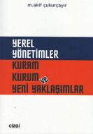 Yerel Yönetimler Kuram Kurum ve Yeni Yaklaşımlar                                                                                                                                                                                                               