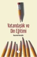 Vatandaşlık ve Din Eğitimi                                                                                                                                                                                                                                     