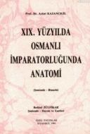 Xlx. Yüzyılda Osmanlı İmparatorluğunda Anatomi                                                                                                                                                                                                                 