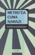 Metro’da Cuma Namazı                                                                                                                                                                                                                                           