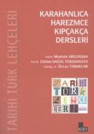 Tarihi Türk Lehçeleri; Karahanlıca, Harezmce, Kıp                                                                                                                                                                                                              