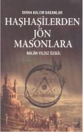 Haşhaşilerden Jön Masonlara                                                                                                                                                                                                                                    