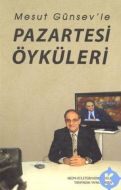 Mesut Günsev’le Pazartesi Öyküleri                                                                                                                                                                                                                             