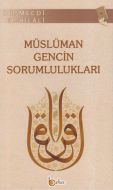 Müslüman Gencin Sorumlulukları                                                                                                                                                                                                                                 