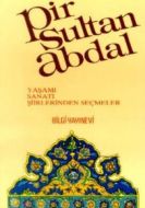 Pir Sultan Abdal Yaşamı / Sanatı / Şiirlerinden Se                                                                                                                                                                                                             