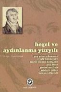 Hegel ve Aydınlanma Yüzyılı                                                                                                                                                                                                                                    