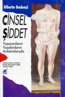 Cinsel Şiddet Yaşayanların Yaşatanların Anlatımlar                                                                                                                                                                                                             