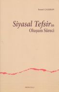 Siyasal Tefsirin Oluşum Süreci                                                                                                                                                                                                                                 