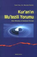 Kur’an’ın Mu’tezili Yorumu                                                                                                                                                                                                                                     