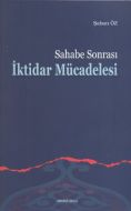 Sahabe Sonrası İktidar Mücadelesi                                                                                                                                                                                                                              