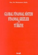 Global Finansal SistemFinansal Krizler ve Türkiye                                                                                                                                                                                                              