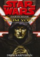 Star Wars - Darth Bane - Yıkım Yolu                                                                                                                                                                                                                            