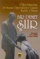 Bir Demet Şiir Öğretmenim, 24 Kasım Öğretmenler Gü                                                                                                                                                                                                             