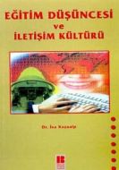 Eğitim Düşüncesi ve İletişim Kültürü                                                                                                                                                                                                                           