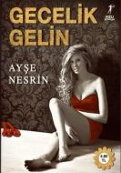 Gecelik Gelin                                                                                                                                                                                                                                                  