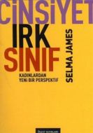 Cinsiyet, Irk, Sınıf - Kadınlardan Yeni Bir Perspe                                                                                                                                                                                                             