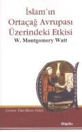 İslam’ın Ortaçağ Avrupası Üzerindeki Etkisi                                                                                                                                                                                                                    