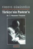 Türkiye’nin Pasteur’u Dr. Z. Muammer Tunçman                                                                                                                                                                                                                   