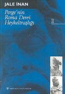 Perge’nin Roma Devri Heykeltraşlığı 2                                                                                                                                                                                                                          