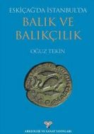 Eskiçağ’da İstanbul’da Balık Ve Balıkçılık                                                                                                                                                                                                                     