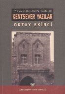 Uygarlıkların İzinde Kentsever Yazılar                                                                                                                                                                                                                         