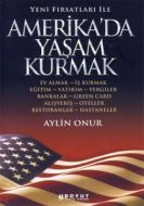 Yeni Fırsatlar İle Amerika’da Yaşam Kurmak                                                                                                                                                                                                                     