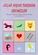 Atlar Hıyar Turşusu Sevmezler Hayatla “Gülerek“ Ba                                                                                                                                                                                                             