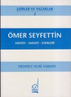 Ömer Seyfettin Hayatı - Sanatı - Eserleri                                                                                                                                                                                                                      