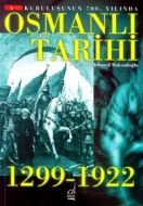 Kuruluşunun 700. Yılında Osmanlı Tarihi 1299-1922                                                                                                                                                                                                              