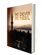 İki Devir İki Nesil                                                                                                                                                                                                                                            