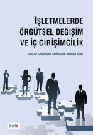 İşletmelerde Örgütsel Değişim ve İç Girişimcilik                                                                                                                                                                                                               