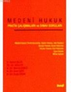 Medeni Hukuk Pratik Çalışmalar ve Sınav Soruları                                                                                                                                                                                                               
