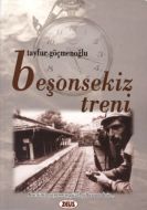 Beşonsekiz Treni                                                                                                                                                                                                                                               