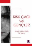 Risk Çağı ve Gençler                                                                                                                                                                                                                                           